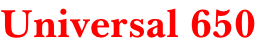 Universal 650