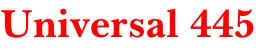 Universal 445