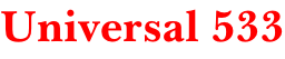 Universal 533